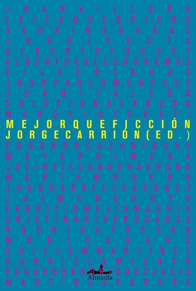 Mejor que ficción | Jorge Carrion