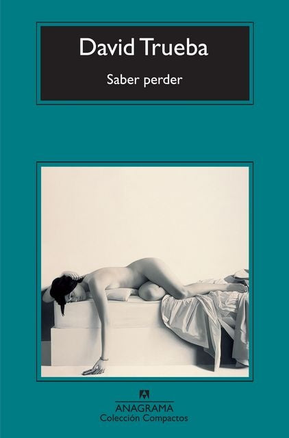 Saber perder (compactos) | David Trueba