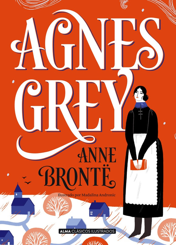 Agnes Grey Clasicos Ilustrados | Anne Brontë