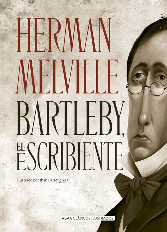Bartleby el Escribiente Clásicos Ilustrados | Herman Melville