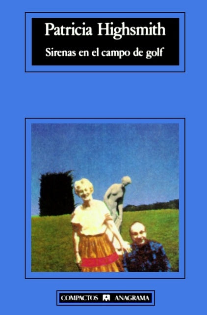 Sirenas en el campo de golf | Patricia Highsmith