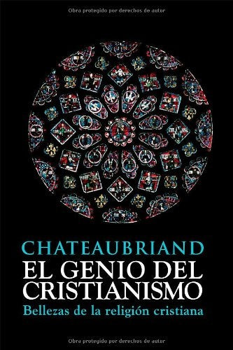 El Genio de Cristianismo | François De Chateaubriand