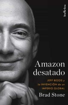 Amazon Desatado | Brad Stone