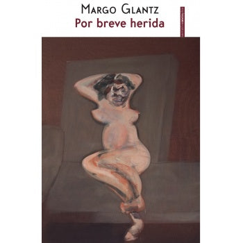 Por Breve Herida | Margo Glantz