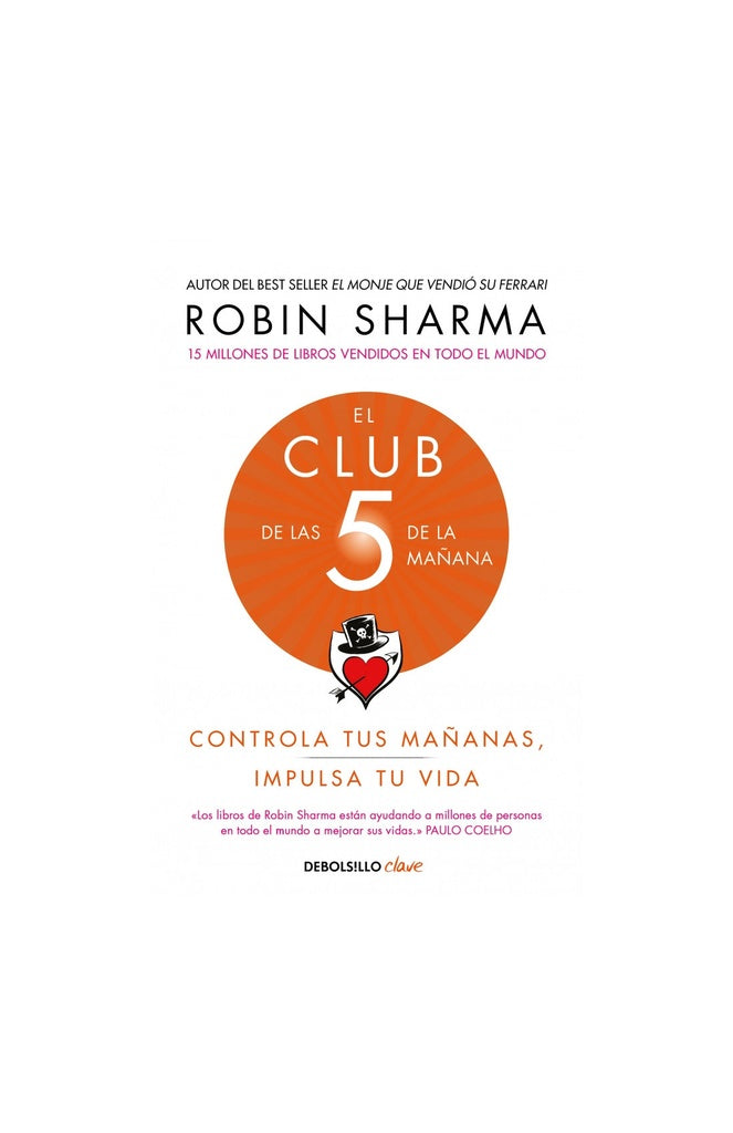 El Club de las 5 de la Mañana. Controla tus Mañanas, Impulsa tu vida. | Robin Sharma