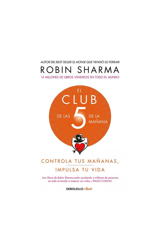 El Club de las 5 de la Mañana. Controla tus Mañanas, Impulsa tu vida. | Robin Sharma