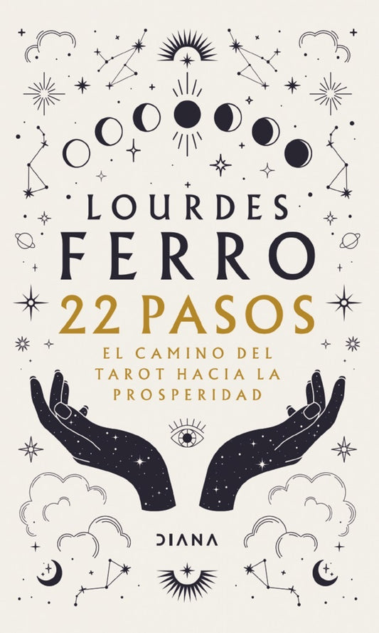 22 Pasos. El Camino Tarot Hacia la Prosperidad | Lourdes Ferro