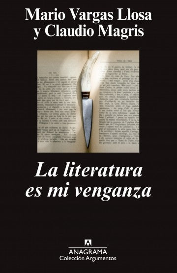 La literatura es mi venganza | Magris Vargas Llosa