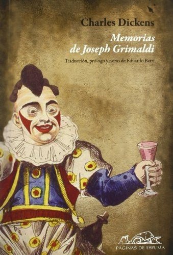 MEMORIAS DE JOESPH GRIMALDI | Charles Dickens