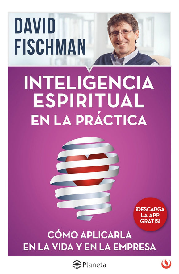 Inteligencia Espiritual en la Práctica: Cómo Aplicarla en la Vida y en la Empresa | David Fischman