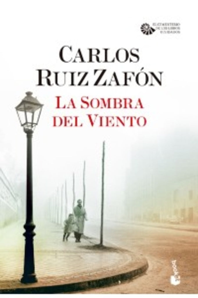 El Cementerio de los Libros Olvidados 1: La Sombra del Viento | Carlos Ruiz Zafón