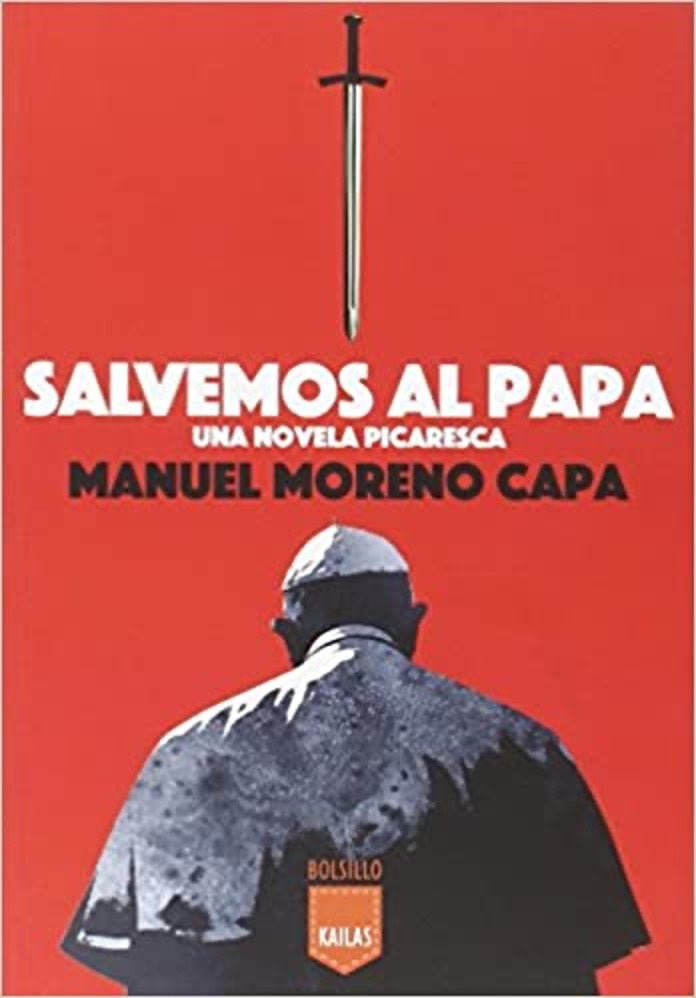 Salvemos al Papa | Manuel Moreno Capa