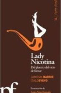 Lady Nicotina: Del Placer y del Vicio de Fumar | James M. Barrie; Italo Svevo