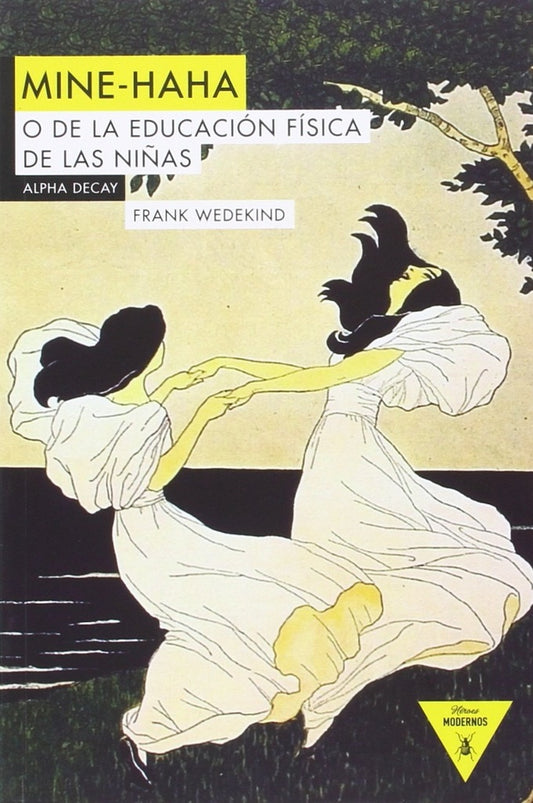 Mine-Haha o de la Educación Física de las Niñas | Frank Wedekind