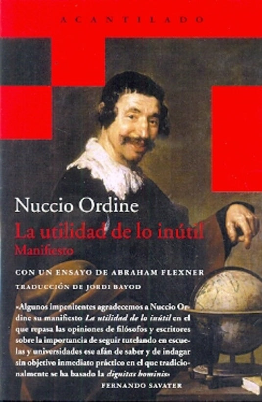 La Utilidad de lo Inútil: Manifiesto; Con un Ensayo de Abraham Flexner | Nuccio Ordine