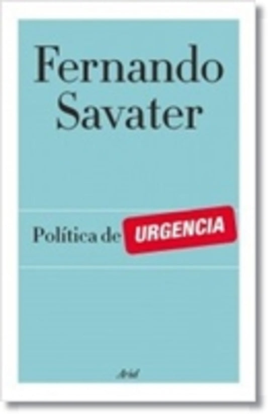 Politica de Urgencia | Fernando Savater