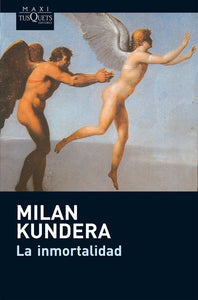 La Inmortalidad | Milan Kundera