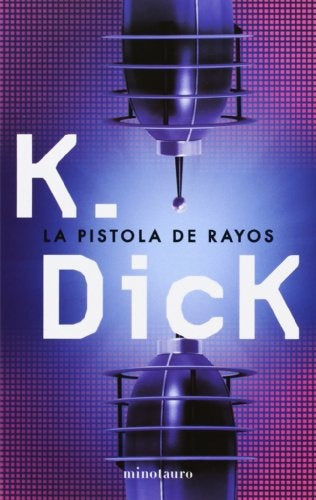 La Pistola de Rayos | Philip K. Dick