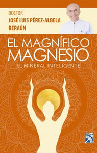 El Magnífico Magnesio | José Luis Pérez Albela