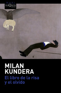 El Libro de la Risa y el Olvido | Milan Kundera