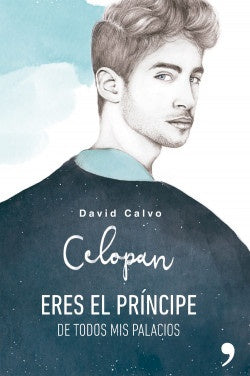 Eres el Príncipe de Todos mis Palacios | David Celopan Calvo