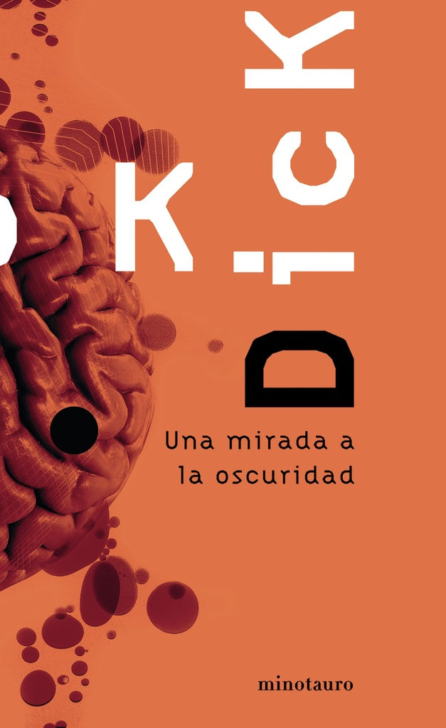 Una Mirada A la Oscuridad | Philip K. Dick