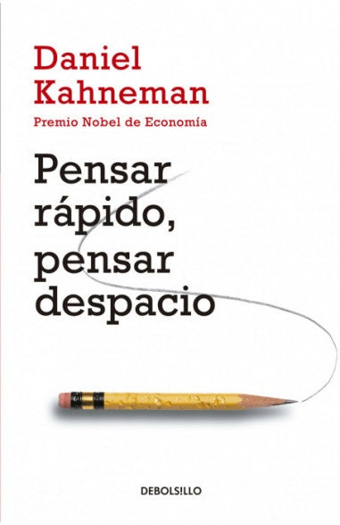 Pensar Rápido, Pensar Despacio | Daniel Kahneman