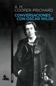 Conversaciones con Oscar Wilde | A.H. Cooper-Prichard