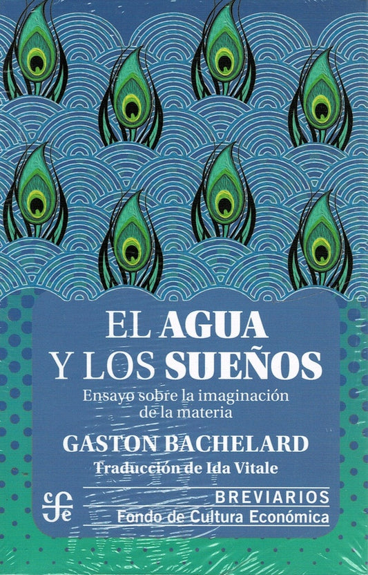 El Agua Y Los Sueños: Ensayo Sobre La Imaginación De La Materia | Gaston Bachelard