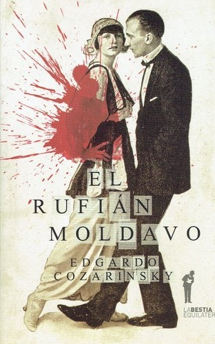 El Rufián Moldavo | Edgardo Cozarinsky