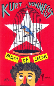 Pájaro de Celda | Kurt  Vonnegut